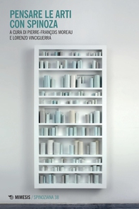 Pensare le arti con Spinoza - Librerie.coop