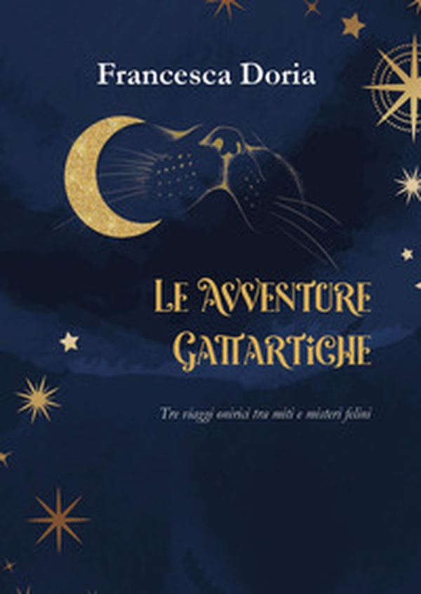 Le avventure gattartiche. Tre viaggi onirici tra miti e misteri felini - Librerie.coop Le avventure gattartiche. Tre viaggi onirici tra miti e misteri felini - Librerie.coop