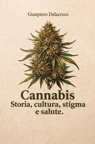 Cannabis. Storia, cultura, stigma e salute - Librerie.coop