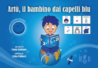 Artù, il bambino dai capelli blu, in CAA (Comunicazione Aumentativa Alternativa) - Librerie.coop Artù, il bambino dai capelli blu, in CAA (Comunicazione Aumentativa Alternativa) - Librerie.coop