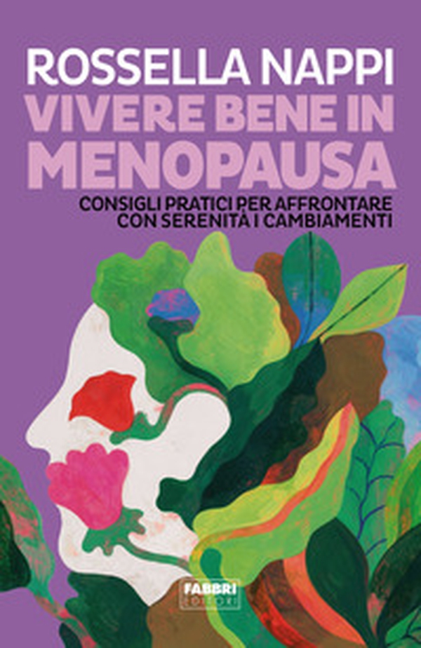 Vivere bene in menopausa. Consigli pratici per affrontare con serenità i cambiamenti - Librerie.coop Vivere bene in menopausa. Consigli pratici per affrontare con serenità i cambiamenti - Librerie.coop