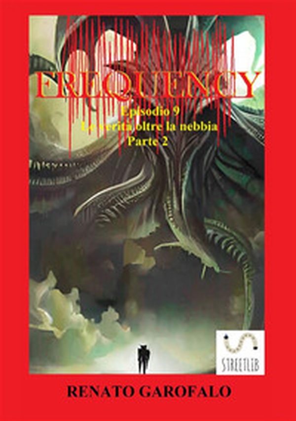 Le verità oltre la nebbia. Parte 2. Frequency - Vol. 9 - Librerie.coop Le verità oltre la nebbia. Parte 2. Frequency - Vol. 9 - Librerie.coop