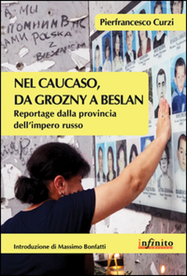 Nel Caucaso, da Grozny a Beslan. Reportage dalla provincia dell'impero russo - Librerie.coop Nel Caucaso, da Grozny a Beslan. Reportage dalla provincia dell'impero russo - Librerie.coop