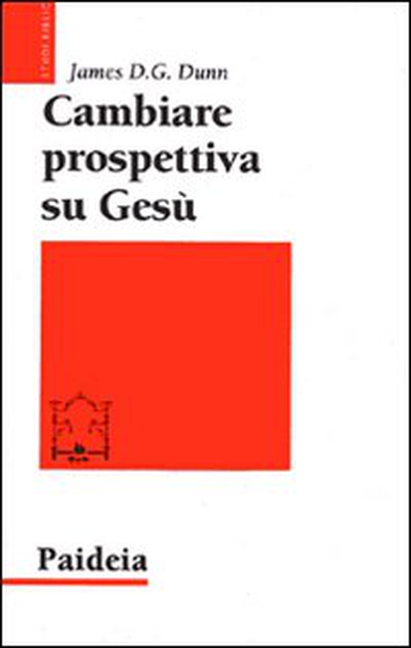 Cambiare prospettiva su Gesù. Dove sbaglia la ricerca su Gesù storico - Librerie.coop Cambiare prospettiva su Gesù. Dove sbaglia la ricerca su Gesù storico - Librerie.coop