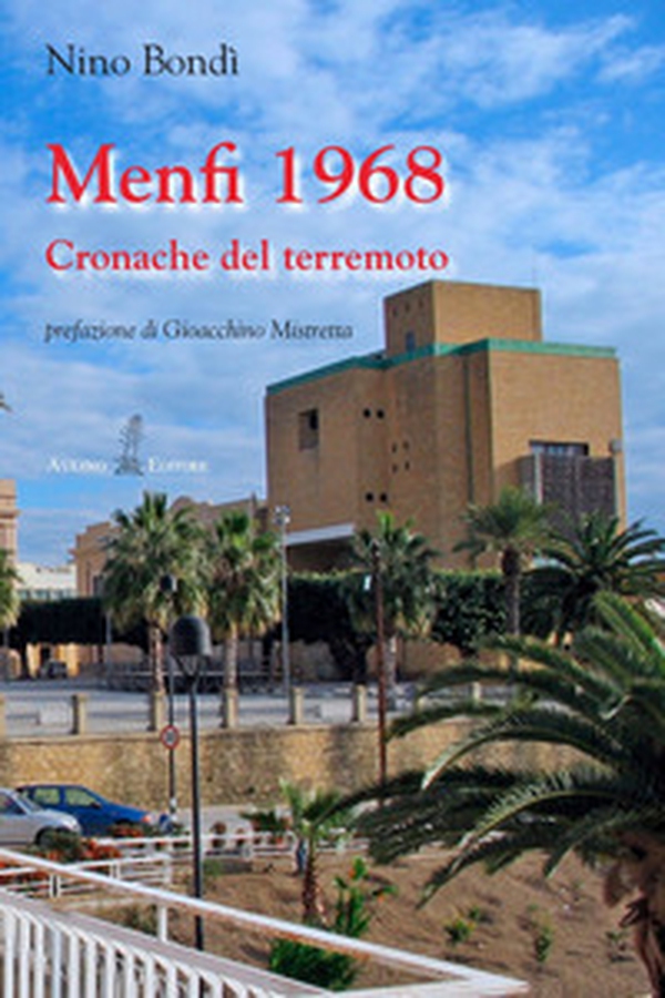 Menfi 1968. Cronache del terremoto - Librerie.coop