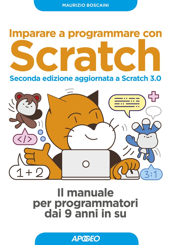 Imparare a programmare con Scratch - Seconda edizione aggiornata a Scratch 3.0 - Librerie.coop Imparare a programmare con Scratch - Seconda edizione aggiornata a Scratch 3.0 - Librerie.coop