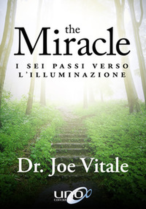 The miracle. I sei passi verso l'illuminazione - Librerie.coop The miracle. I sei passi verso l'illuminazione - Librerie.coop