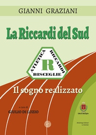 La Riccardi del Sud. Il sogno realizzato - Librerie.coop