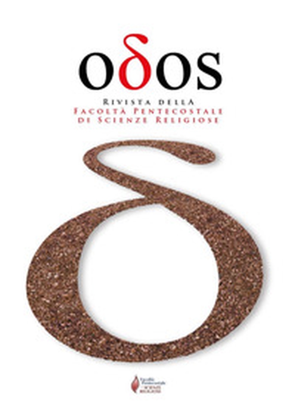 Odos. Rivista della Facoltà pentecostale di Scienze religiose - Librerie.coop Odos. Rivista della Facoltà pentecostale di Scienze religiose - Librerie.coop