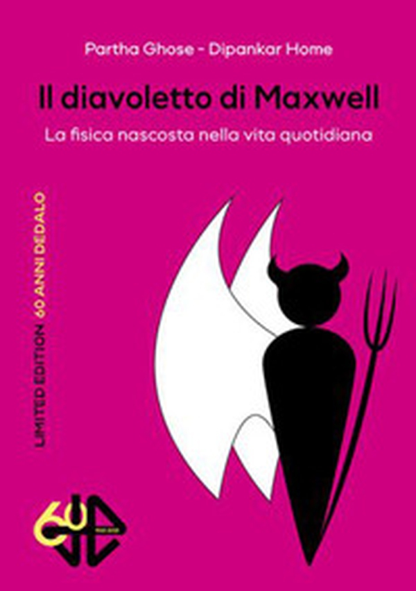 Il diavoletto di Maxwell. La fisica nascosta nella vita quotidiana. Limited edition - Librerie.coop Il diavoletto di Maxwell. La fisica nascosta nella vita quotidiana. Limited edition - Librerie.coop