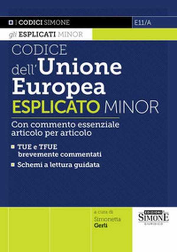 Codice dell'Unione Europea esplicato Minor. Con commento essenziale articolo per articolo - Librerie.coop Codice dell'Unione Europea esplicato Minor. Con commento essenziale articolo per articolo - Librerie.coop