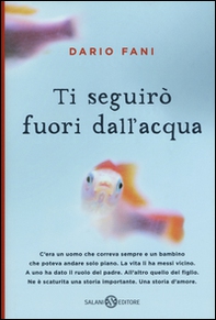 Ti seguirò fuori dall'acqua - Librerie.coop