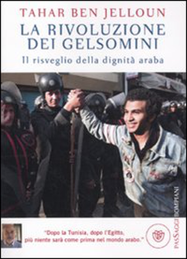 La rivoluzione dei gelsomini. Il risveglio della dignità araba - Librerie.coop La rivoluzione dei gelsomini. Il risveglio della dignità araba - Librerie.coop