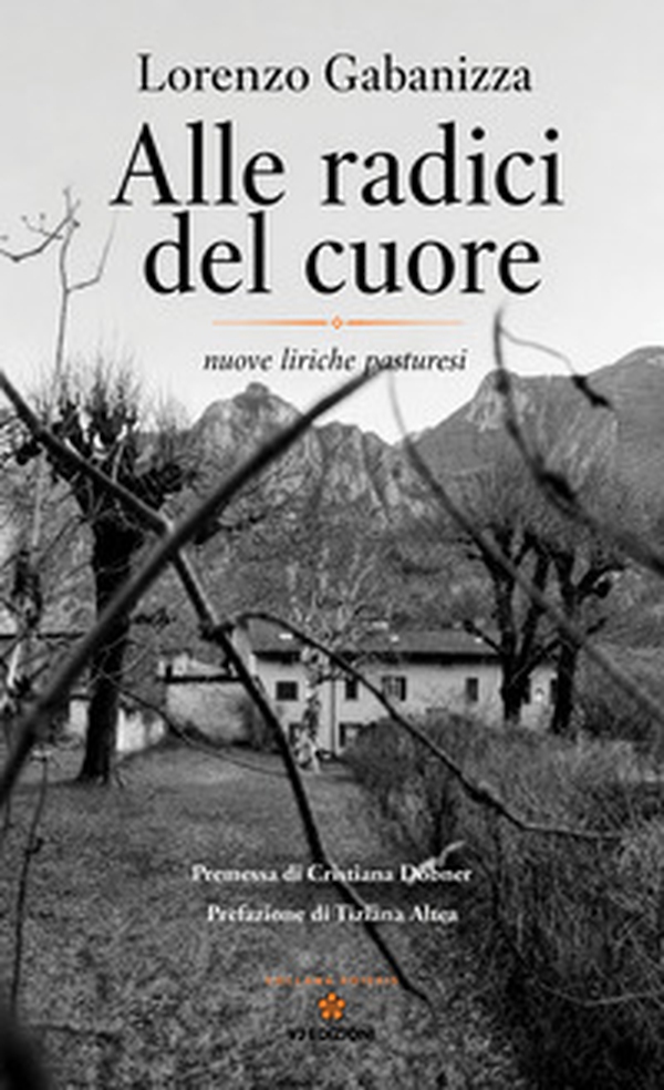 Alle radici del cuore. Nuove liriche pasturesi - Librerie.coop