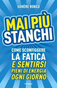Mai più stanchi - Librerie.coop Mai più stanchi - Librerie.coop