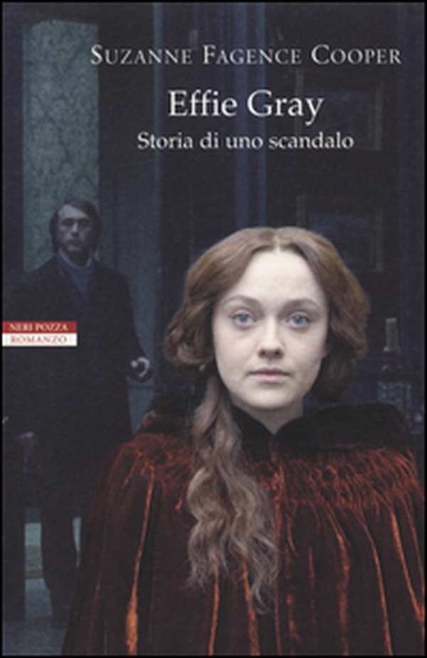 Effie Gray. Storia di uno scandalo - Librerie.coop Effie Gray. Storia di uno scandalo - Librerie.coop