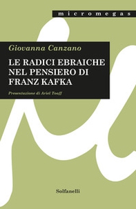 Le radici ebraiche nel pensiero di Franz Kafka - Librerie.coop
