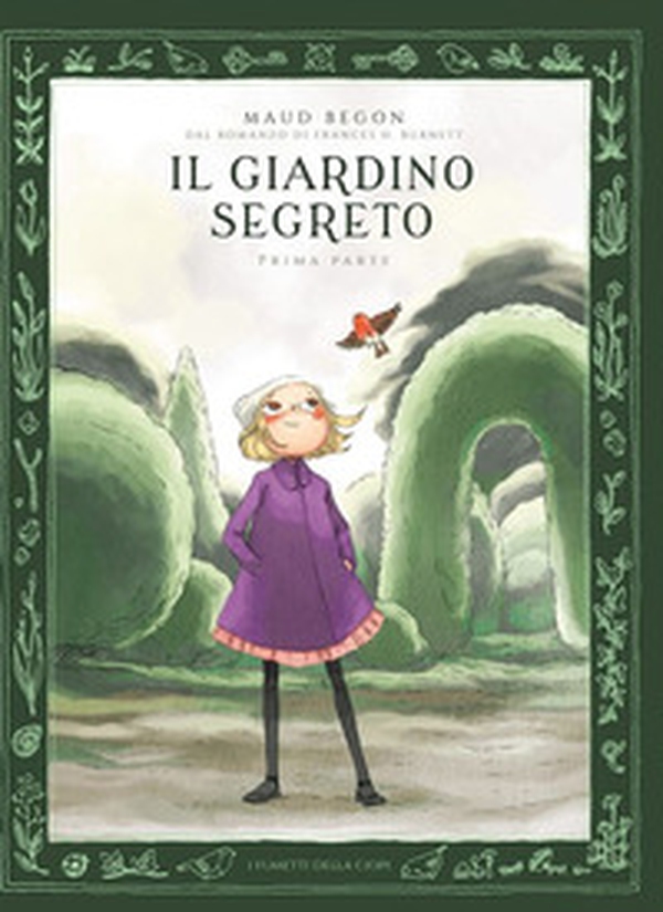 Il giardino segerto - Vol. 1 - Librerie.coop Il giardino segerto - Vol. 1 - Librerie.coop