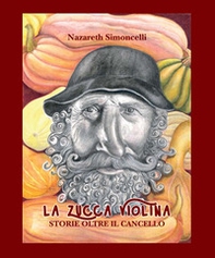 La zucca Violina. Storie oltre il cancello - Librerie.coop