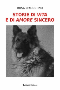 Storie di vita e di amore sincero - Librerie.coop
