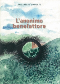 L'anonimo benefattore - Librerie.coop