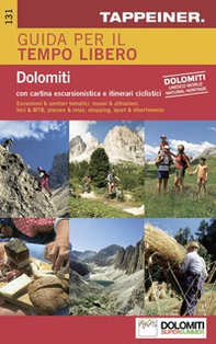 Guida per il tempo libero. Dolomiti. Con cartina escursionistica e itinerari ciclistici - Librerie.coop