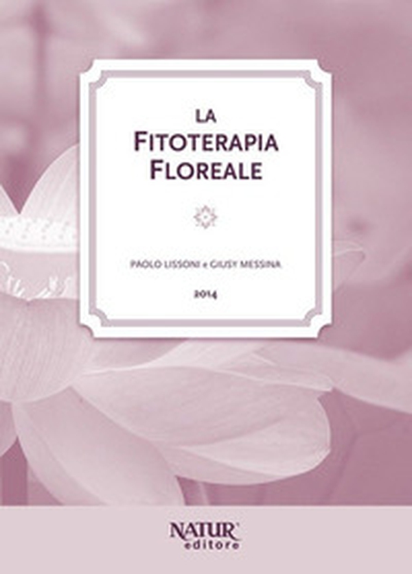 La fitoterapia floreale - Librerie.coop La fitoterapia floreale - Librerie.coop