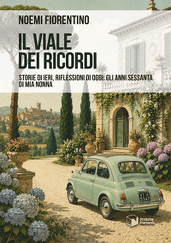 Il viale dei ricordi. Storie di ieri, riflessioni, di oggi: gli anni Sessanta di mia nonna - Librerie.coop