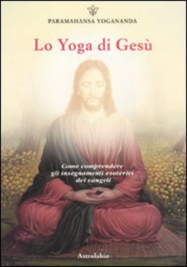 Lo yoga di Gesù - Librerie.coop Lo yoga di Gesù - Librerie.coop