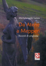 Da Atene a Meppen. Ricordi di prigionia - Librerie.coop