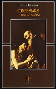 Confessarsi. La gioia del perdono - Librerie.coop