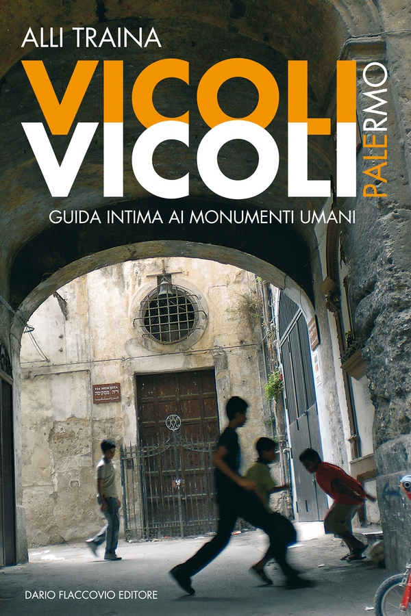 Vicoli Vicoli - Palermo - Librerie.coop Vicoli Vicoli - Palermo - Librerie.coop