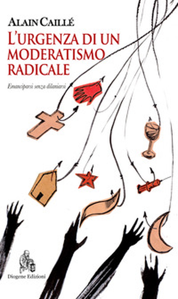 L'urgenza di un moderatismo radicale. Emanciparsi senza dilaniarsi - Librerie.coop L'urgenza di un moderatismo radicale. Emanciparsi senza dilaniarsi - Librerie.coop