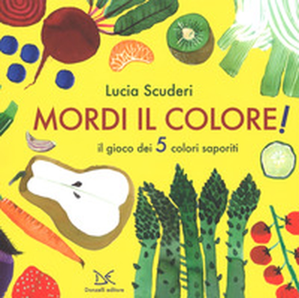 Mordi il colore! Il gioco dei 5 colori saporiti - Librerie.coop Mordi il colore! Il gioco dei 5 colori saporiti - Librerie.coop