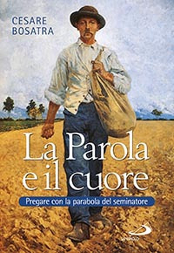 La parola e il cuore. Pregare con la parabola del seminatore. Luca 8, 4-15. 16-18. 19-21 - Librerie.coop La parola e il cuore. Pregare con la parabola del seminatore. Luca 8, 4-15. 16-18. 19-21 - Librerie.coop