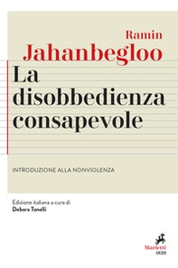 La disobbedienza consapevole. Introduzione alla nonviolenza - Librerie.coop