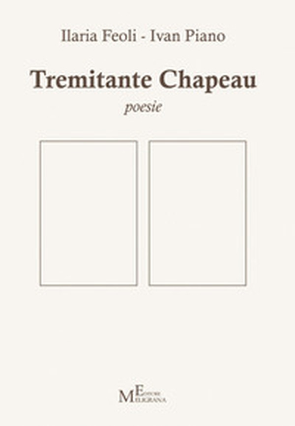 Tremitante chapeau - Librerie.coop Tremitante chapeau - Librerie.coop