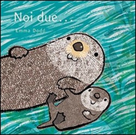 Noi due... - Librerie.coop Noi due... - Librerie.coop