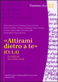 Attirami dietro a te (Ct 1,4). La bellezza luce della verità - Librerie.coop
