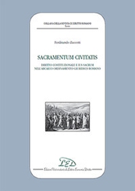 Sacramentum civitatis. Diritto costituzionale e Ius Sacrum nell'Arcaico ordinamento giuridico romano - Librerie.coop