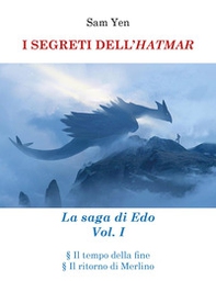 I segreti dell'hatmar. La saga di Edo - Librerie.coop