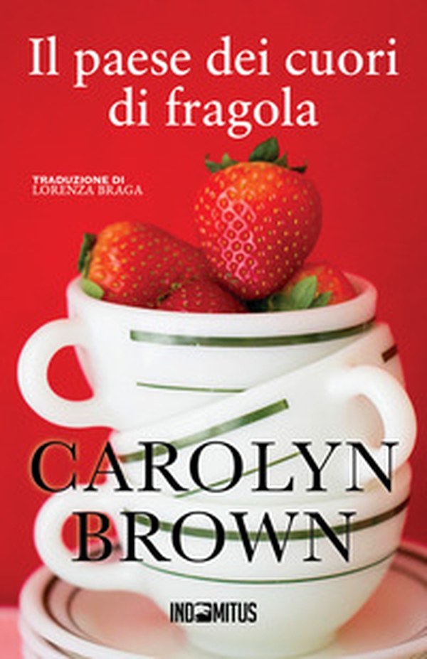 Il paese dei cuori di fragola - Librerie.coop Il paese dei cuori di fragola - Librerie.coop