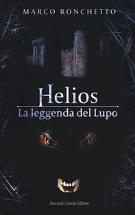 Helios. La leggenda del Lupo - Librerie.coop Helios. La leggenda del Lupo - Librerie.coop