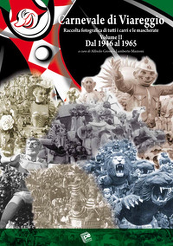 Carnevale di Viareggio. Raccolta fotografica di tutti i carri e le mascherate - Vol. 2 - Librerie.coop Carnevale di Viareggio. Raccolta fotografica di tutti i carri e le mascherate - Vol. 2 - Librerie.coop
