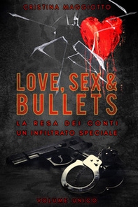 Love, sex & bullets - Librerie.coop