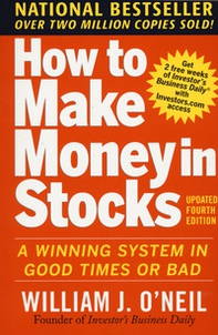 How to make money in stocks: a winning system in good time or bad - Librerie.coop