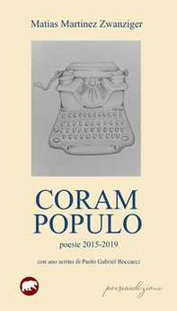 Coram populo. Poesie 2015-2019 - Librerie.coop
