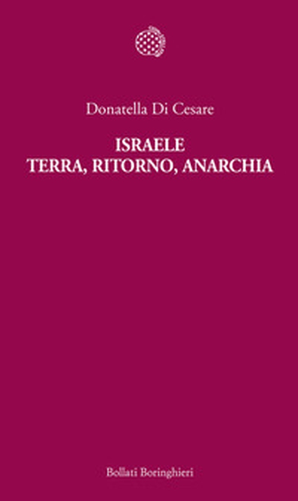 Israele. Terra, ritorno, anarchia - Librerie.coop Israele. Terra, ritorno, anarchia - Librerie.coop