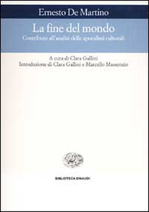 La fine del mondo. Contributo all'analisi delle apocalissi culturali - Librerie.coop La fine del mondo. Contributo all'analisi delle apocalissi culturali - Librerie.coop