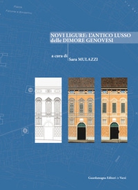 Novi Ligure: l'antico lusso delle dimore genovesi - Librerie.coop